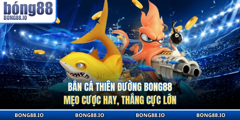 Bắn cá Thiên Đường